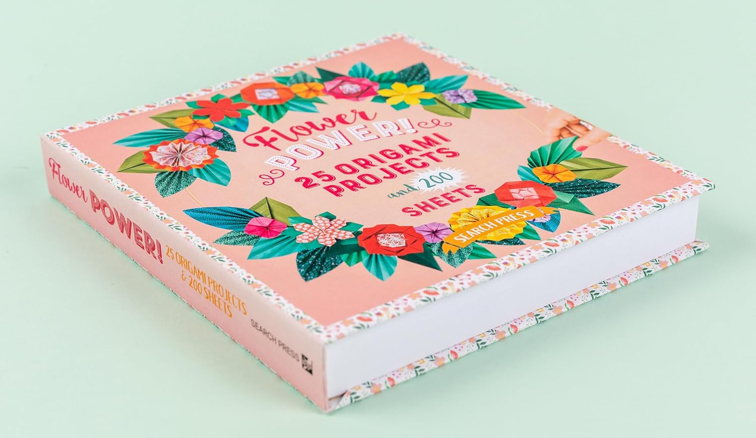 Flower Power!: 25 origami projects and 200 sheets