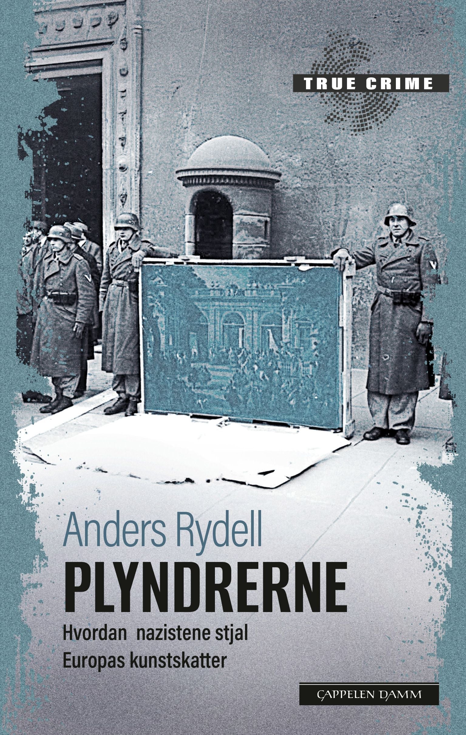 Plyndrerne - hvordan nazistene stjal Europas kunstskatter