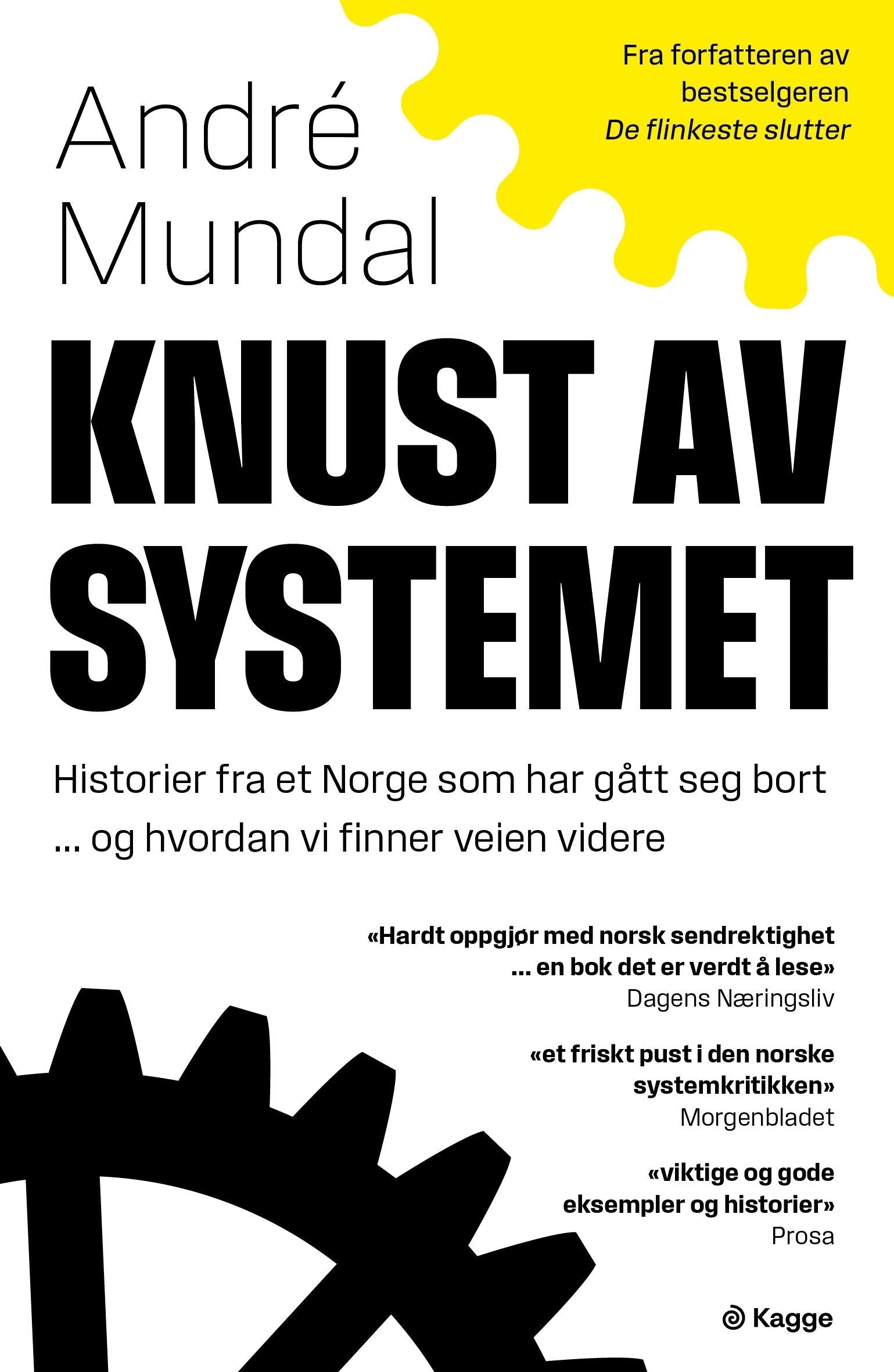 Knust av systemet - historier fra et Norge som har gått seg bort... og hvordan vi finner veien videre