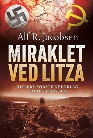 Miraklet ved Litza - Hitlers første nederlag på Østfronten