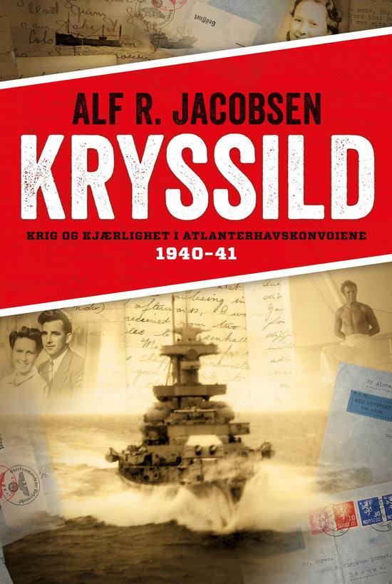 Kryssild - krig og kjærlighet i Atlanterhavskonvoiene 1940-41