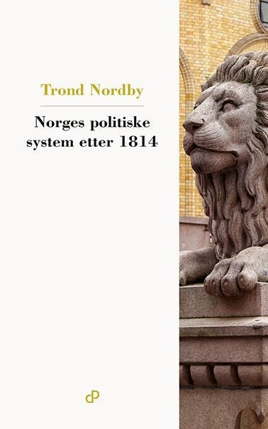 Norges politiske system etter 1814 - sentrale normer og institusjoner