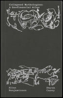 Collapsed Mythologies - A Geofinancial Atlas