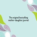 Just Between Us: Mother & Daughter revised edition: The Original Bestselling No-Stress, No-Rules Journal