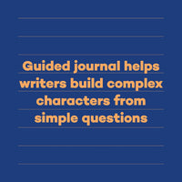A Writer's Journal for Creating Characters - Quick Prompts for Novelists, Screenwriters, Playwrights, Roleplayers & Storytellers