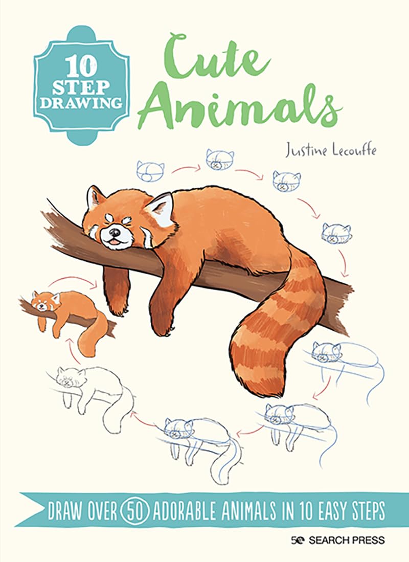 10 Step Drawing: Cute Animals: Draw over 50 adorable animals in 10 easy steps