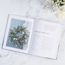 The House of Flowers: 30 floristry projects to bring the magic of flowers into your home