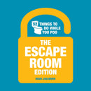 52 Things to Do While You Poo: The Escape Room Edition: The Escape Room Edition