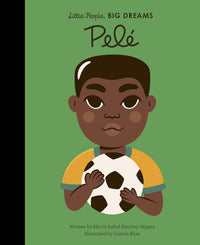 Pele - Little People, BIG DREAMS