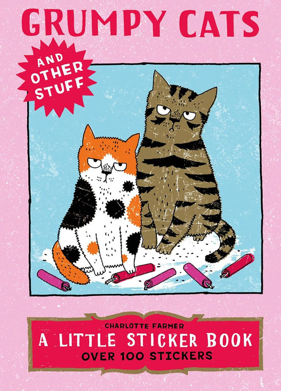 Grumpy Cats and Other Stuff: A Little Sticker Book