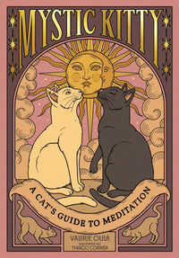 Mystic Kitty: A Cat's Guide to Meditation
