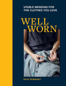 Well Worn: Visible mending for the clothes you love
