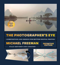 The Photographer's Eye (Definitive Edition): Composition and Design for Better Photos