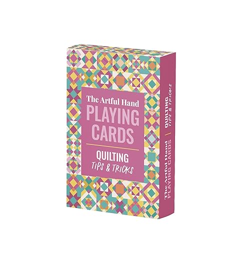 The Artful Hand Playing Cards: Quilting Tips & Tricks