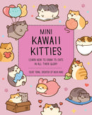 Mini Kawaii Kitties: Learn How to Draw 75 Cats in All Their Glory