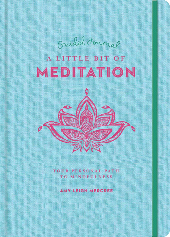 Little Bit of Meditation Guided Journal: Your Personal Path to Mindfulness: 25