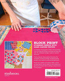 Art of Fabric Block Printing: An Illustrated Guide with 12 Playfully Modern Projects