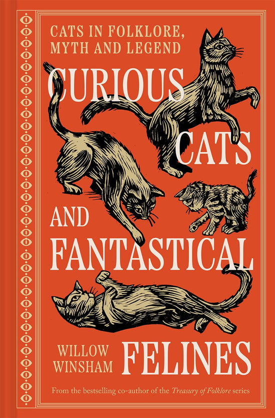 Curious Cats and Fantastical Felines: Cats in folklore, myth and legend