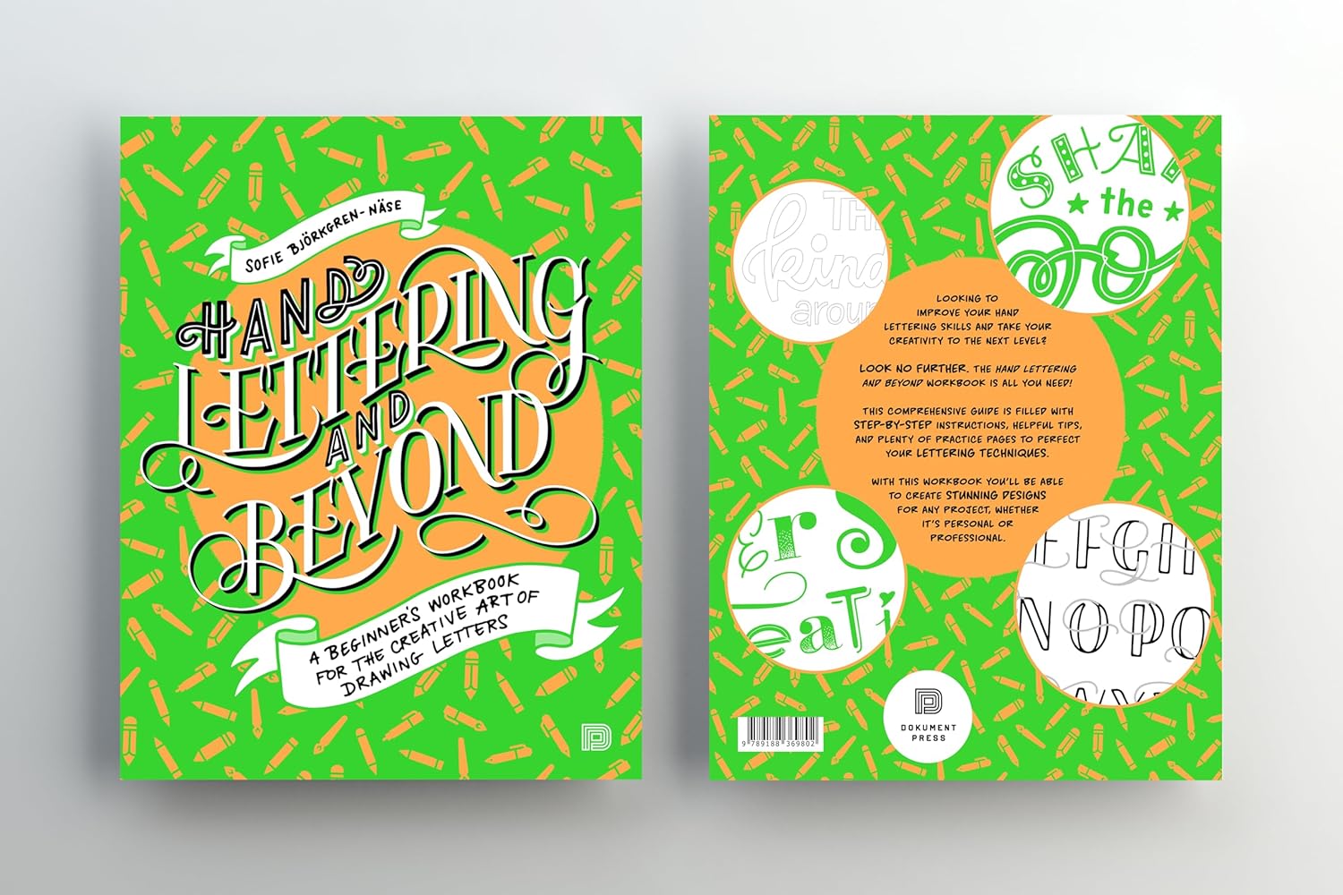 Hand Lettering and Beyond: A Beginner's Workbook for the Creative Art of Drawing Letters