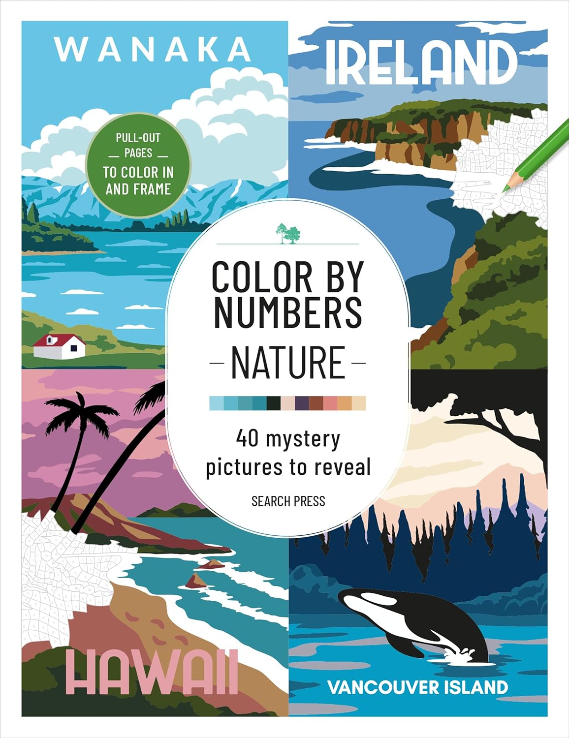 Color by Numbers: Nature: 40 mystery pictures to reveal