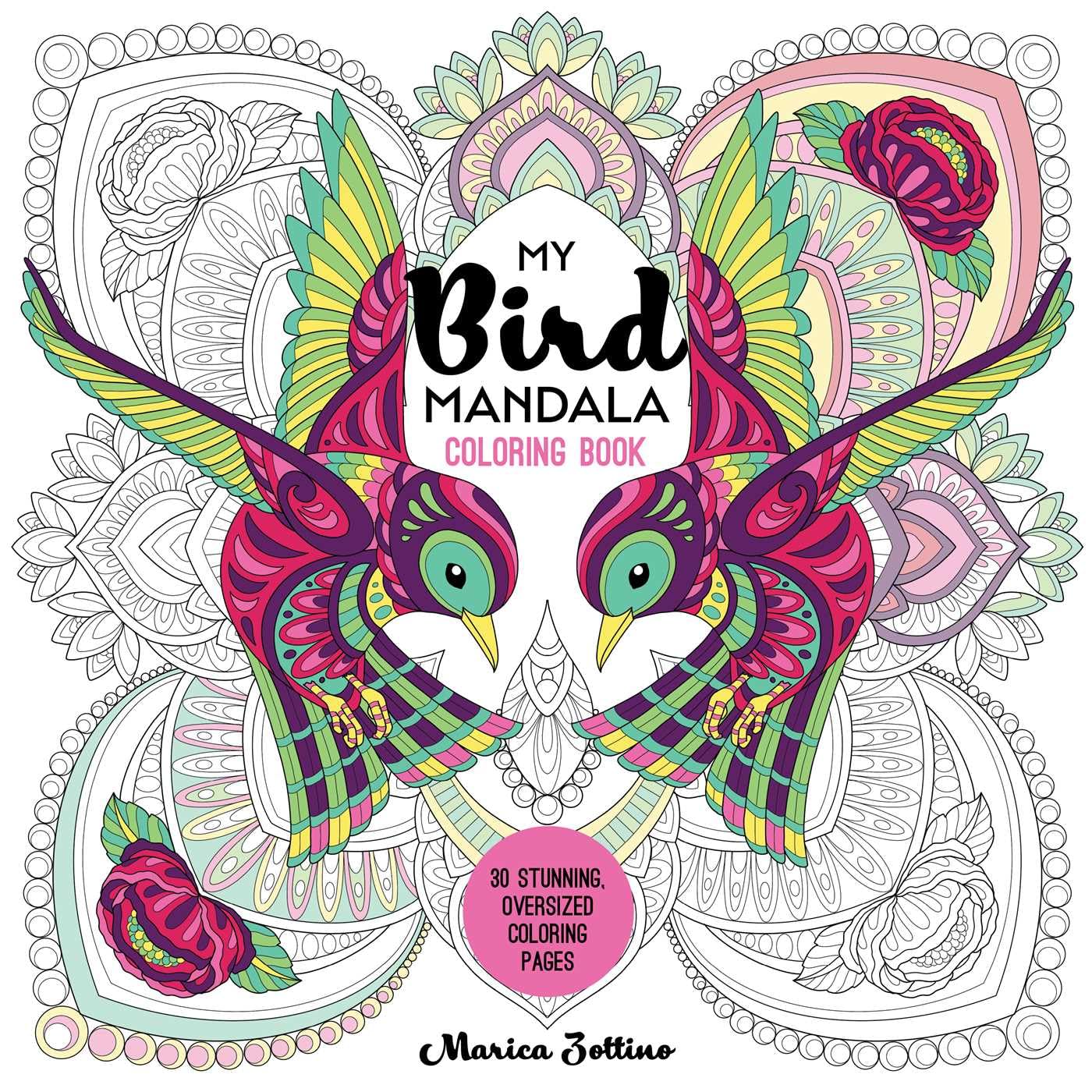My Bird Mandala Coloring Book: 30 Stunning, Oversized Coloring Pages