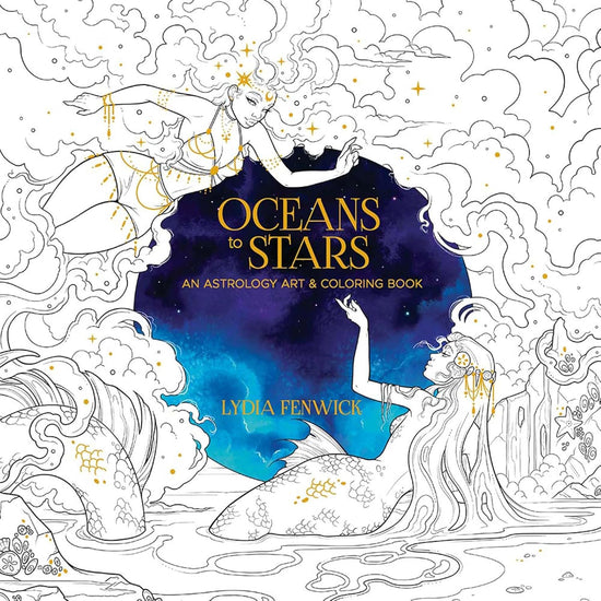 Oceans to Stars: An Astrology Art & Coloring Book (Adult Coloring)