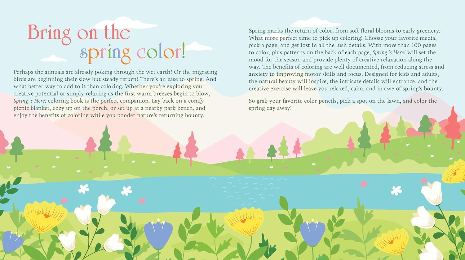 Spring is Here! A Coloring Book: Color the Season of Beautiful Blooms and Beginnings - Over 100 Pages to Color