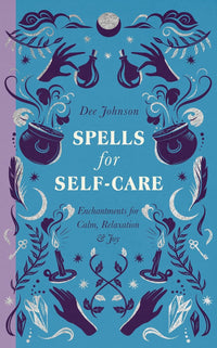 Spells for Self-Care (The Modern Witch's Spells)