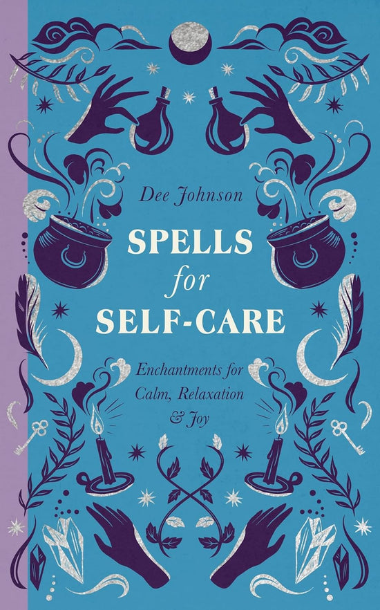 Spells for Self-Care (The Modern Witch's Spells)