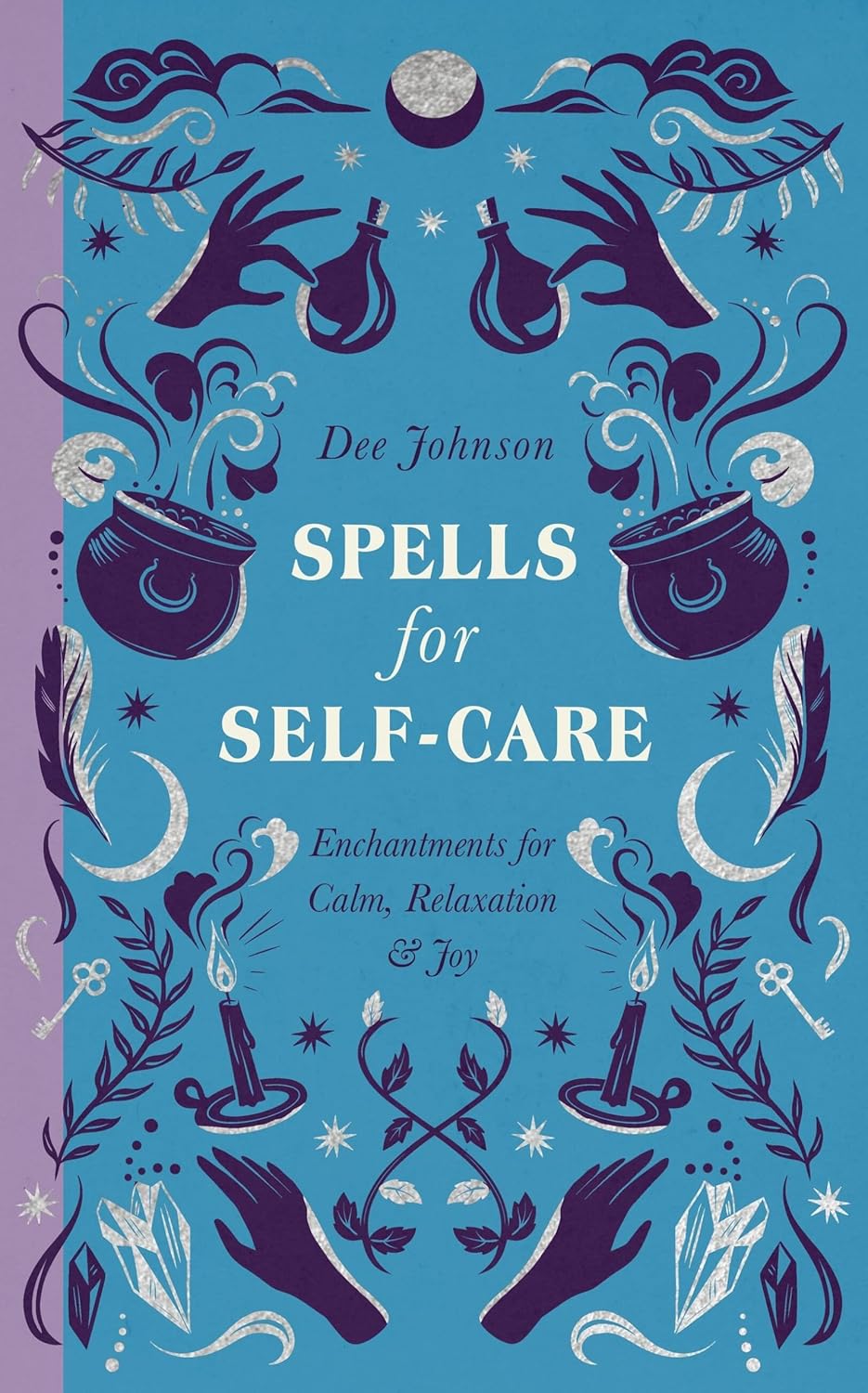 Spells for Self-Care (The Modern Witch's Spells)