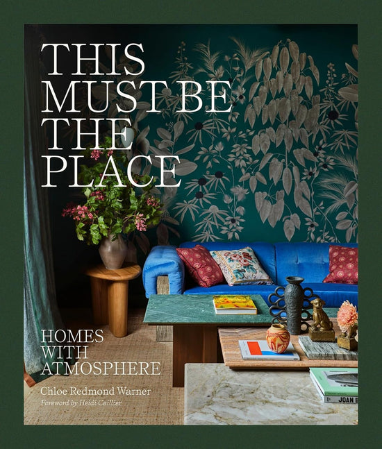 This Must Be the Place: Homes with Atmosphere