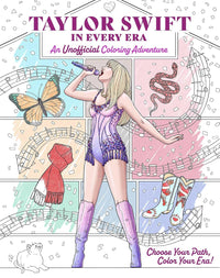 Taylor Swift in Every Era: An Enchanting Coloring Adventure: An Unofficial Coloring Adventure