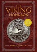 The Viking Hondbók: Eat, Dress, and Fight Like a Warrior