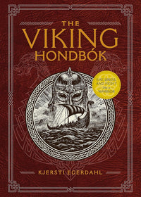 The Viking Hondbók: Eat, Dress, and Fight Like a Warrior