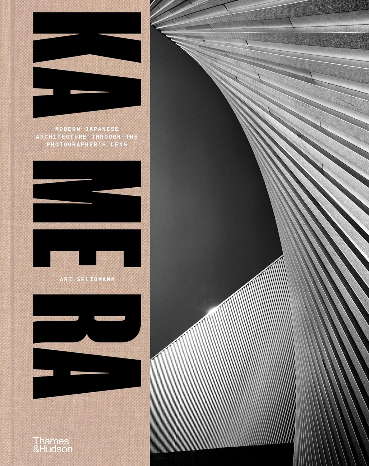 KA ME RA: Modern Japanese Architecture through the Photographer's Lens