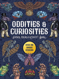 Oddities & Curiosities Sticker, Color & Activity Book: Over 500 Unique Stickers