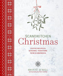 ScandiKitchen Christmas: Festive recipes & seasonal traditions from Scandinavi