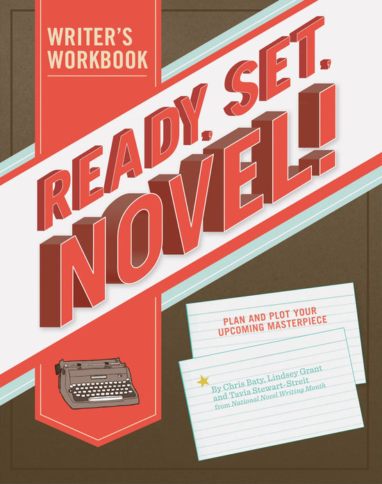 Ready. Set. Novel! A Workbook - A Workbook