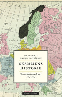 Skammens historie - den norske stats mørke sider 1814-2014