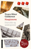 Haugianerne - Enevelde og undergrunn : enevelde og undergrunn