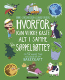 Hvorfor kan vi ikke kaste alt i samme søppelbøtte? - og 52 andre ting du lurer på om bærekraft