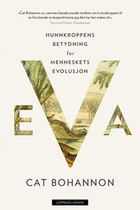 Eva - hunnkroppens betydning for menneskets evolusjon