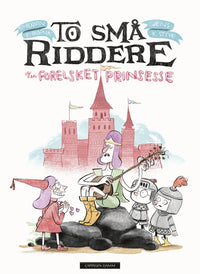 To små riddere og en forelsket prinsesse
