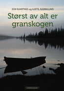 Størst av alt er granskogen
