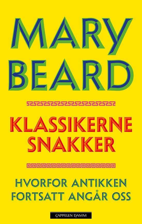 Klassikerne snakker - hvorfor antikken fortsatt angår oss