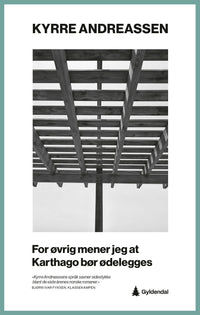 For øvrig mener jeg at Karthago bør ødelegges