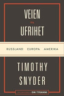Veien til ufrihet - Russland, Europa, Amerika