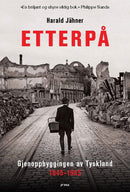 Etterpå - gjenoppbyggingen av Tyskland 1945-1955