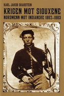 Krigen mot siouxene - nordmenn mot indianere 1862-63