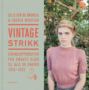Vintagestrikk - strikkeoppskrifter for smarte klær til alle og enhver : 1935-1955